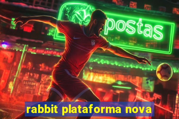 rabbit plataforma nova